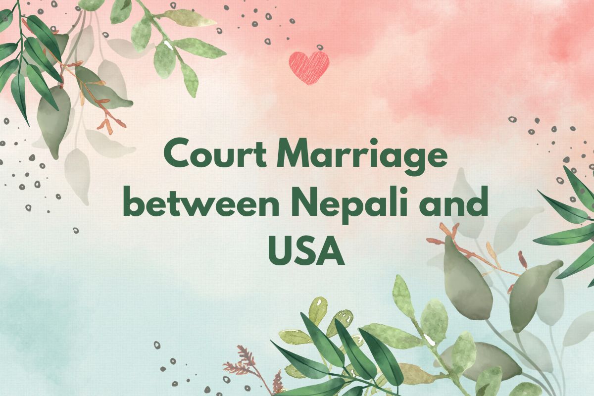 Court Marriage of the USA Citizens in Nepal - Easy Guide for the US and Nepali 2026